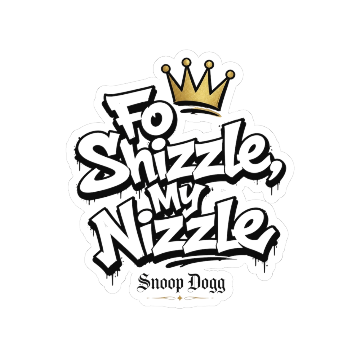 Snoop Dogg "Fo Shizzle, My Nizzle" Sticker - alternate angle 1, merchandise
